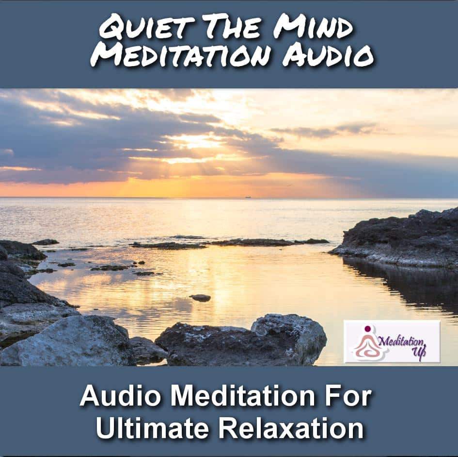 Quiet The Mind Guided Meditation Audio - Meditation Up -