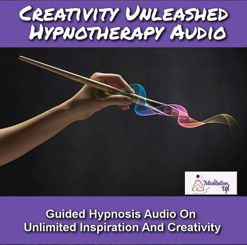 Creativity Unleashed Guided Hypnotherapy Audio - Meditation Up -
