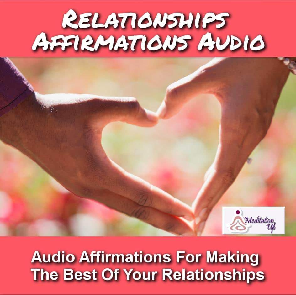 Relationships Affirmations Audio - Meditation Up -